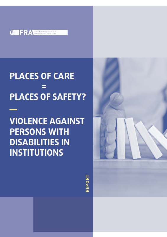 Naslovnica poročila agencije FRA z naslovom "Violence against persons with disabilities in institutions.”