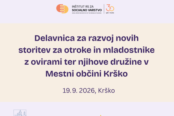 Delavnica za razvoj novih storitev za otroke in mladostnike z ovirami ter njihove družine v Mestni občini Krško