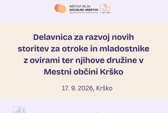 Delavnica za razvoj novih storitev za otroke in mladostnike z ovirami ter njihove družine v Krškem